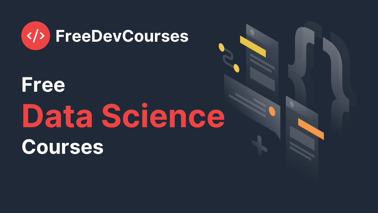 4 Free Data Science Courses | FreeDevCourses